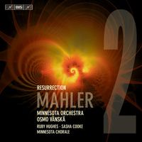 Minnesota Orchestra / Minnesota Chorale / Osmo V&auml;nsk&auml; / Sasha Cooke / Ruby Hughes - Mahler 2: Resurrection