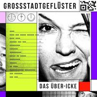 Grossstadtgefl&uuml;ster - DAS &Uuml;BER-ICKE