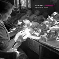 Dan Weiss - Natural Selection