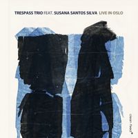 Trespass Trio - Live in Oslo