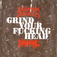 Disgorge - Grind Your Fucking Head
