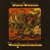 Dave Evans - Elephantasia