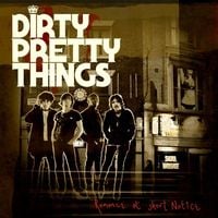 Dirty Pretty Things - Romance at Short Notice