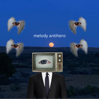 Melody Antihero - time and space