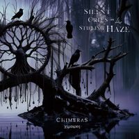 CHIMERAS - Silent Cries in the Stifling Haze