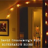 David Cronenberg's Wife - Bluebeard's Rooms