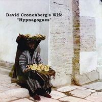 David Cronenberg's Wife - Hypnagogues