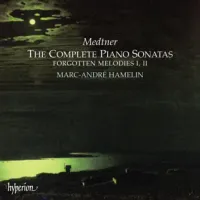 Marc-André Hamelin - The Complete Piano Sonatas - Forgotten Melodies I, II