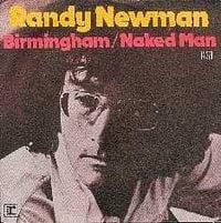 Randy Newman - Birmingham / Naked Man