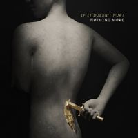 NOTHING MORE - If It Doesn't Hurt