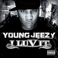 Jeezy - I Luv It