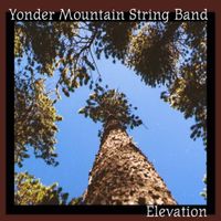 Yonder Mountain String Band - Elevation