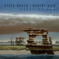 Steve Roach & Robert Rich - Waves of Now