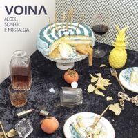 Voina - Alcol, schifo e nostalgia
