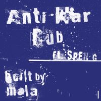 Mala - Anti War Dub