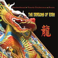 Buckethead, Travis Dickerson & Bryan Mantia - The Dragons of Eden