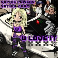 Sophie Powers - U Love It