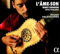 Bruno Helstroffer - L' &Acirc;me-son: Henry Grenerin - Suites Fran&ccedil;aises