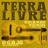 O Gajo & Ricardo Vignini - Terra Livre