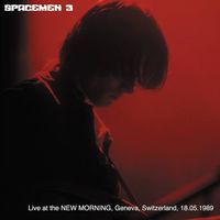 Spacemen 3 - Live at the New Morning, Geneva, Switzerland, 18.05.1989