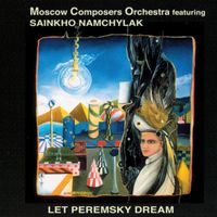 Moscow Composers Orchestra - Let Peremsky Dream