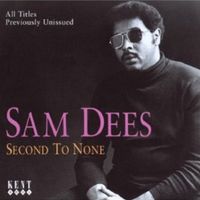 Sam Dees - Second to None