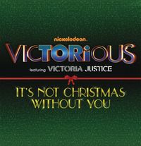 Victorious Cast - It's Not Christmas Without You