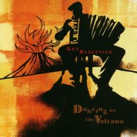 Guy Klucevsek - Dancing on the Volcano