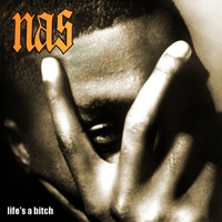 Nas - Life's a Bitch