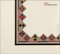 OMFO - Trans Balkan Express