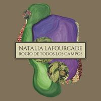 Natalia Lafourcade - Roc&iacute;o de Todos los Campos