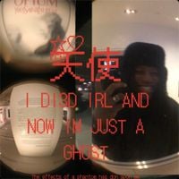 KENTENSHI - i di3d irl and now im just a ghost.