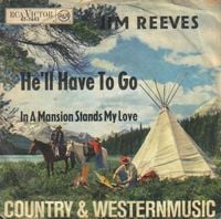 Jim Reeves - He'll Have to Go / In a Mansion Stands My Love