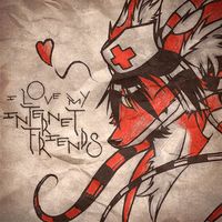 Renard - I Love My Internet Friends