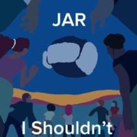JAR - I Shouldn't