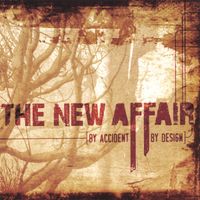The New Affair - By Accident By Design