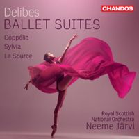Royal Scottish National Orchestra & Neeme Järvi - Delibes: Ballet Suites