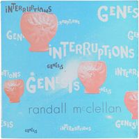 Randall McClellan - Genesis / Interruptions