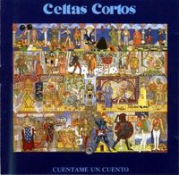 Celtas Cortos - Cu&eacute;ntame un cuento