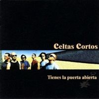 Celtas Cortos - Tienes la puerta abierta
