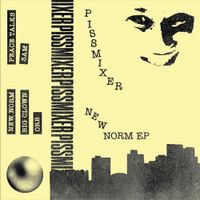 Pissmixer - New Norm