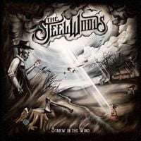 The Steel Woods - Straw in the Wind
