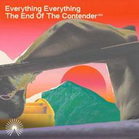 Everything Everything - The End of the Contender