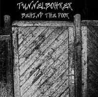 Tunnelbohrer - Behind the Door