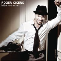 Roger Cicero - M&auml;nnersachen