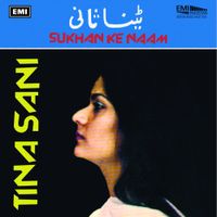 Tina Sani - Sukhan ke naam