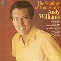 Andy Williams - The Shadow Of Your Smile