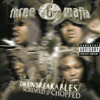 Three 6 Mafia - Da Unbreakables: Screwed & Chopped