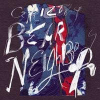 Grizzly Bear - Neighbors