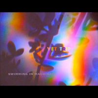 Vet Trip - Swimming in Machines
